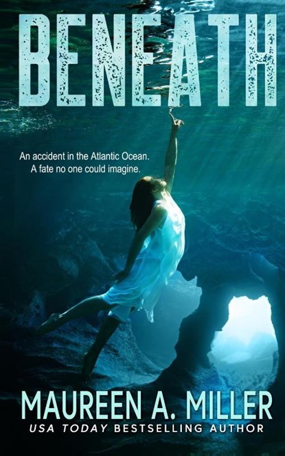 BENEATH, Maureen A. Miller - Paperback - 9798349245497