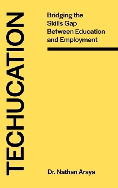 Techucation, Nathan Araya - Gebonden - 9798349249358
