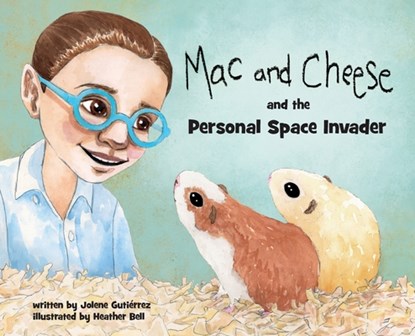 Mac and Cheese and the Personal Space Invader, Jolene Gutiérrez - Gebonden - 9798349251467