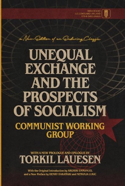 Communist Working Group: Unequal Exchange and the Prospects, Communist Working Group - Gebonden - 9798349259685