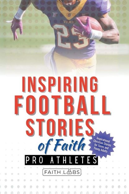Inspiring Football Stories of Faith from Pro Athletes, Faithlabs - Paperback - 9798349261145