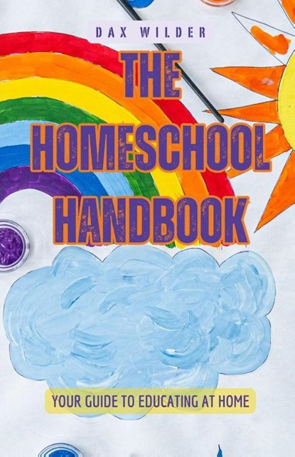 The Homeschool Handbook, Dax Wilder - Paperback - 9798349262371