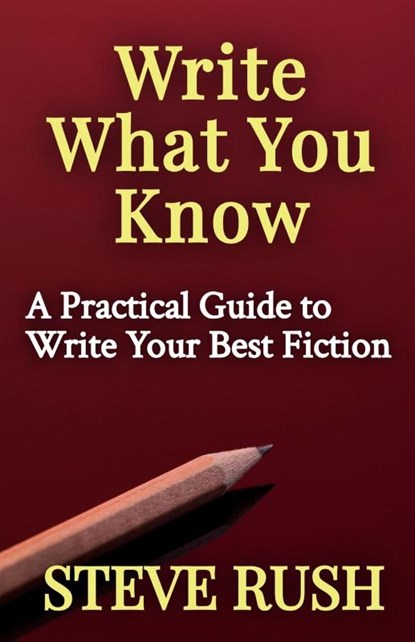 Write What You Know, Steve Rush - Paperback - 9798349263934