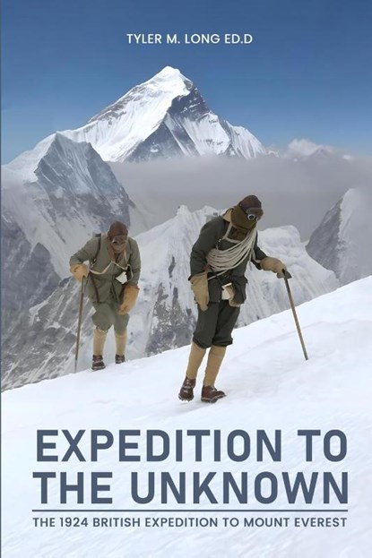 Expedition to the Unknown, Tyler Long - Paperback - 9798349268335