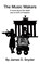 The Music Makers, James D. Snyder - Gebonden - 9798349271212