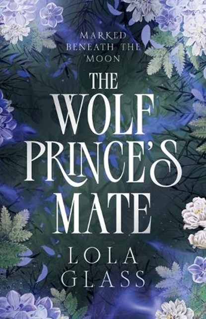 The Wolf Prince's Mate, Lola Glass - Paperback - 9798349274152