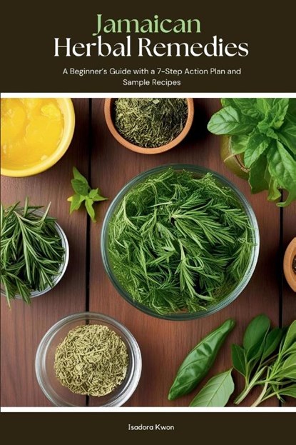 Jamaican Herbal Remedies, Isadora Kwon - Paperback - 9798349279324