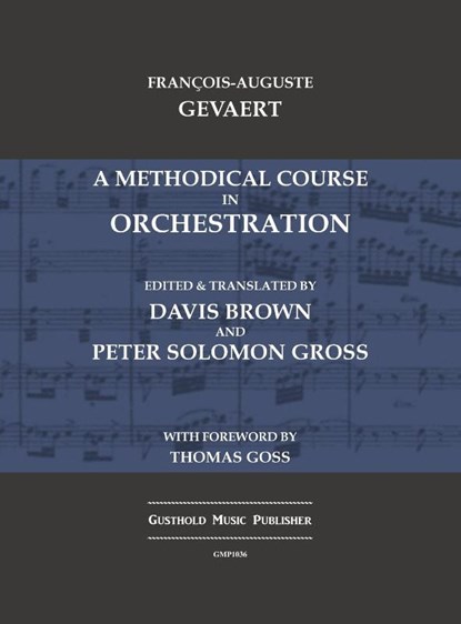 A Methodical Course in Orchestration, Francois-Auguste Gevaert - Gebonden - 9798349280184