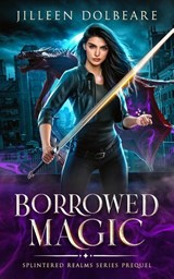 Borrowed Magic - Jilleen Dolbeare - 9798349286872