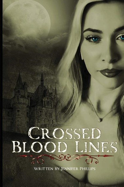 Crossed Blood Lines, Jennifer L Phillips - Paperback - 9798349299858