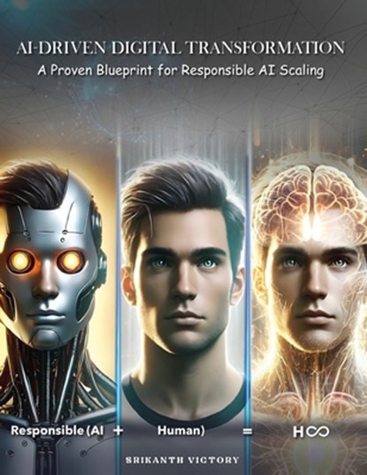 AI-Driven Digital Transformation, Srikanth Victory - Paperback - 9798349304484
