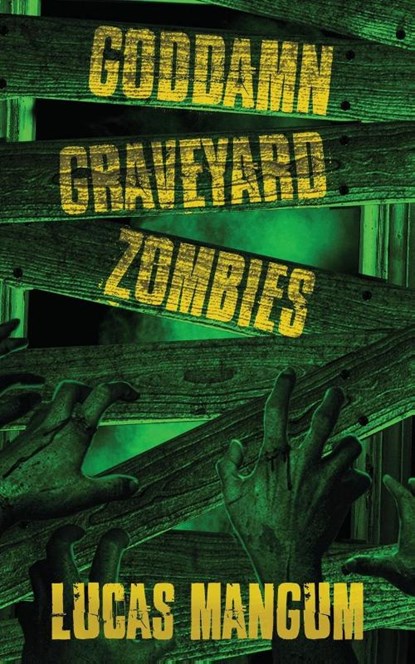 Goddamn Graveyard Zombies, Lucas Mangum - Paperback - 9798349310560