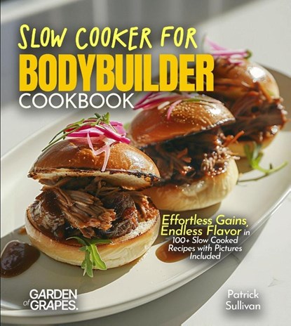 Slow Cooker for Bodybuilders Cookbook, Patrick Sullivan - Paperback - 9798349311390