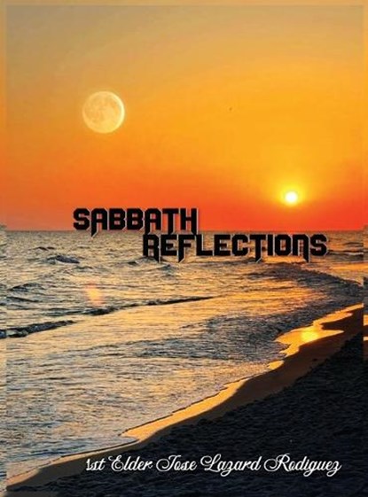 Sabbath Reflections, Jose Lazaro Rodriguez - Gebonden - 9798349312830