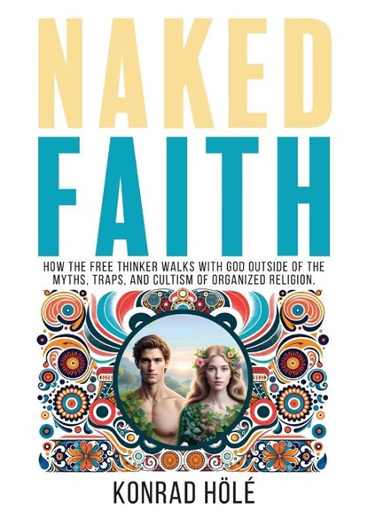 Naked Faith, Konrad Hölé - Paperback - 9798349313172