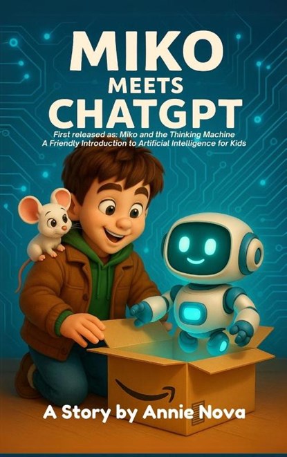 Miko and the Thinking Machine, Annie Ochoa Benitez ; Annie Nova - Gebonden - 9798349315107