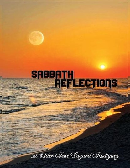 Sabbath Reflections, Jose Lazaro Rodriguez - Paperback - 9798349317446