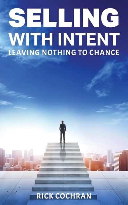 Selling with Intent, Rick Cochran - Gebonden - 9798349322884