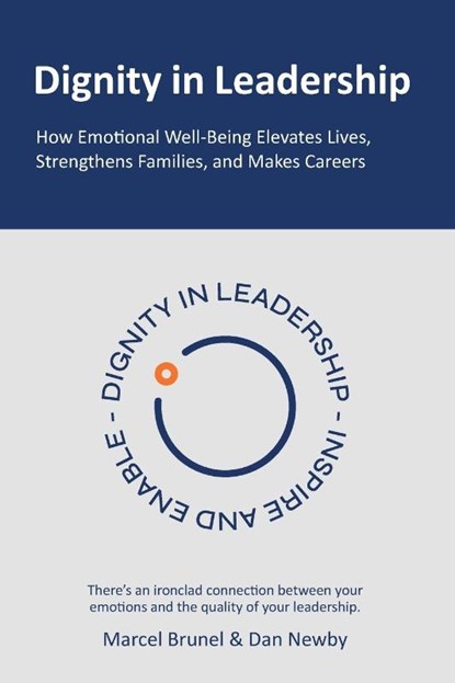 Dignity in Leadership, Marcel Brunel ; Dan Newby - Paperback - 9798349324697
