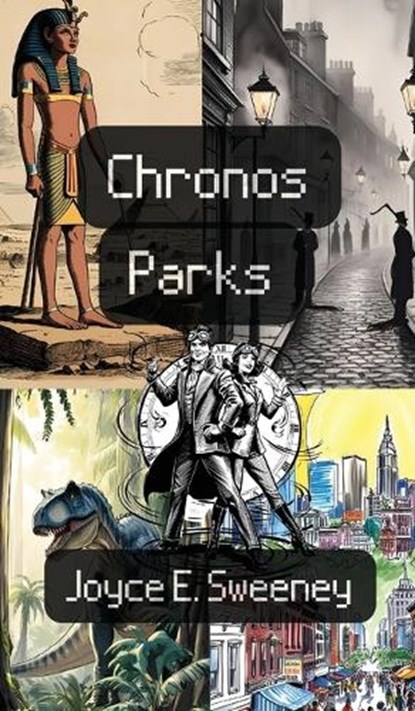 Chronos Parks, Joyce E Sweeney - Gebonden - 9798349330544