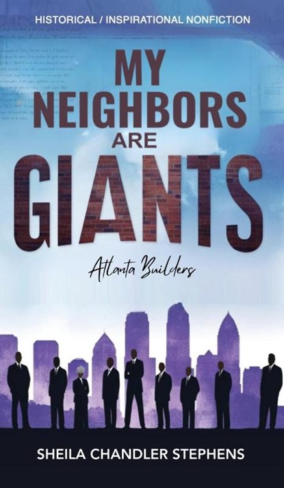 My Neighbors Are GIANTS, Sheila Chandler-Stephens - Gebonden - 9798349333552