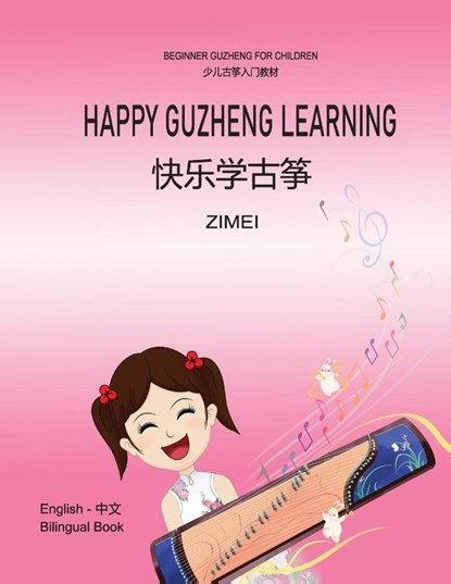 Happy Guzheng Learning - for Children, Zimei Gao - Paperback - 9798349334658