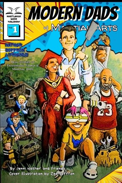 Modern Dads of Martial Arts Volume One, Jenni Nather - Paperback - 9798349341342