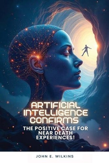 Artificial Intelligence Confirms, John E Wilkins - Paperback - 9798349354397