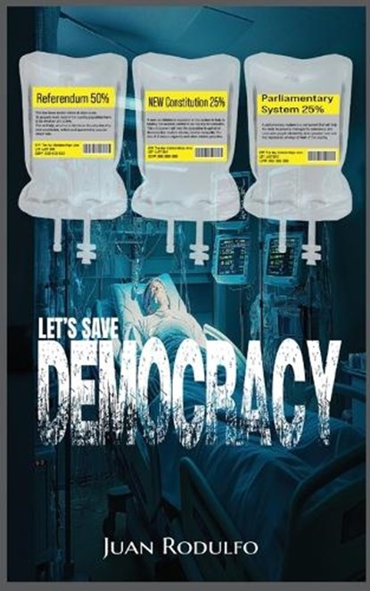 Let's Save Democracy, Juan Rodulfo - Paperback - 9798349363146