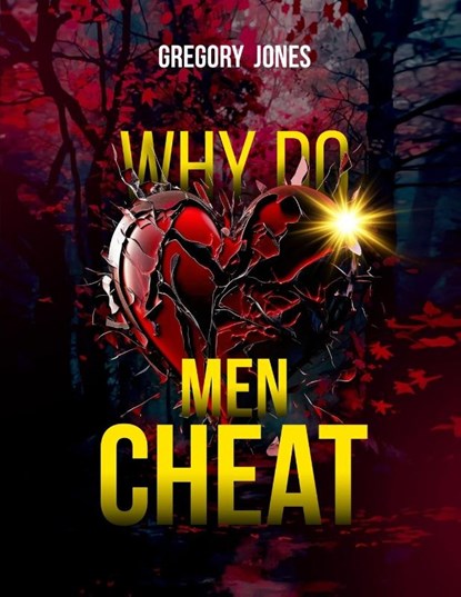 Why Do Men Cheat, Gregory Jones - Paperback - 9798349365140