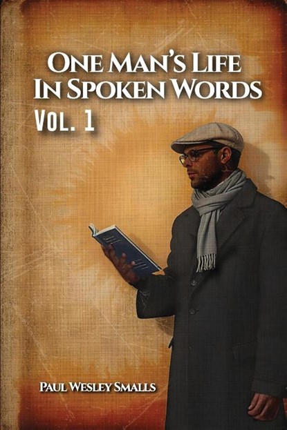 One Man's Life In Spoken Words, Paul Wesley Smalls - Paperback - 9798349367236