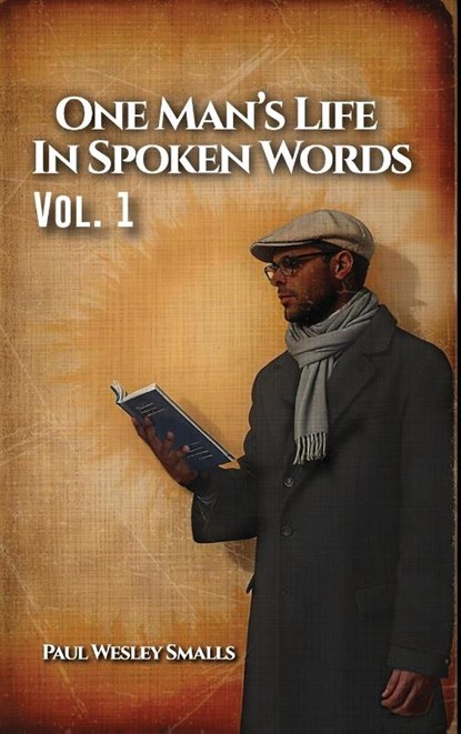 One Man's Life In Spoken Words, Paul Wesley Smalls - Gebonden - 9798349367267