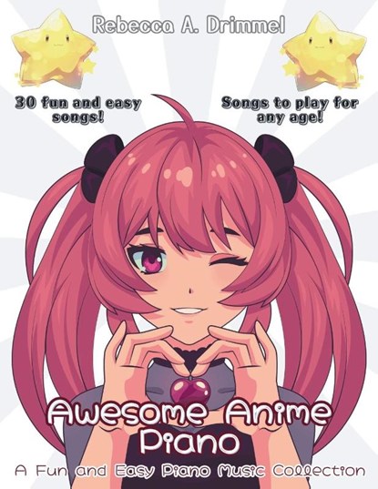 Awesome Anime Piano, Rebecca Drimmel - Paperback - 9798349370793