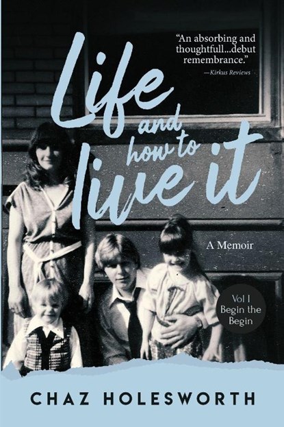Life and How to Live It, Chaz Holesworth - Paperback - 9798349374784