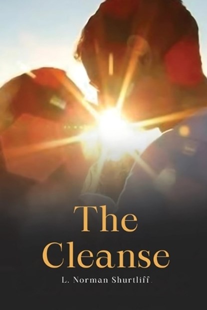 The Cleanse, L (Les) Norman Shurtliff - Paperback - 9798349376856