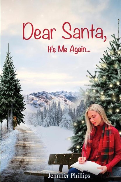 Dear Santa, It's Me Again, Jennifer Lynn Phillips - Paperback - 9798349397318