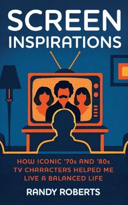 Screen Inspirations, Randy Roberts - Paperback - 9798349400957