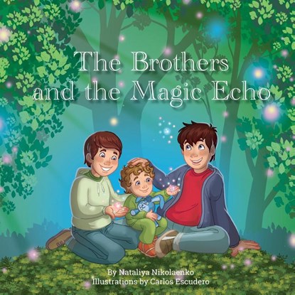 The Brothers and the Magic Echo, Nataliya Nikolaenko - Paperback - 9798349402623