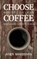 Choose Coffee, John Morrison - Paperback - 9798349404160