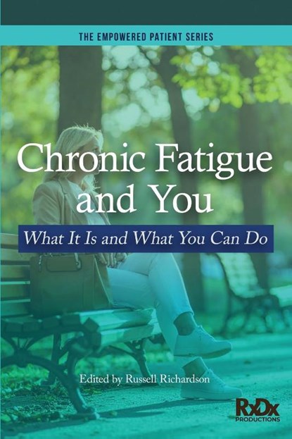 Chronic Fatigue and You, Richardson - Paperback - 9798349412943