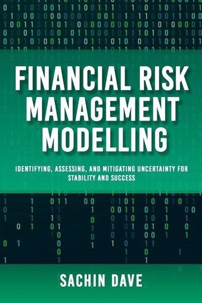 Financial Risk Management Modeling [AI], Sachin Dave - Paperback - 9798349415746