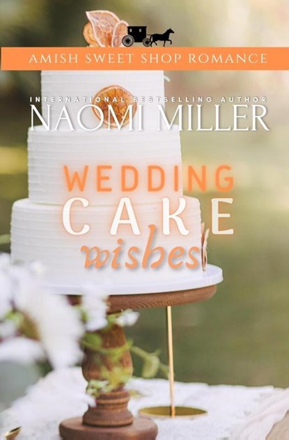 Wedding Cake Wishes, Naomi Miller - Paperback - 9798349421907