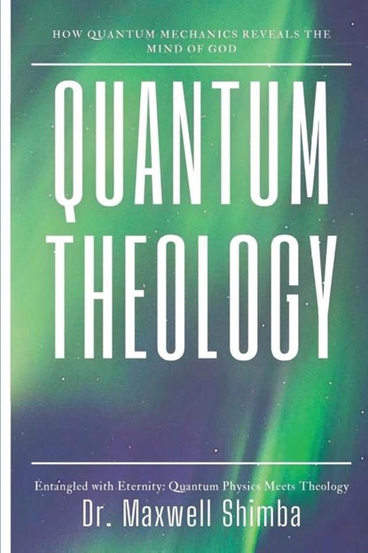Quantum Theology, Maxwell Shimba - Paperback - 9798349425394