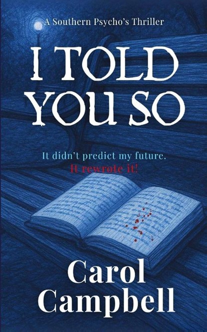 I Told You So, Carol A Campbell - Paperback - 9798349426025