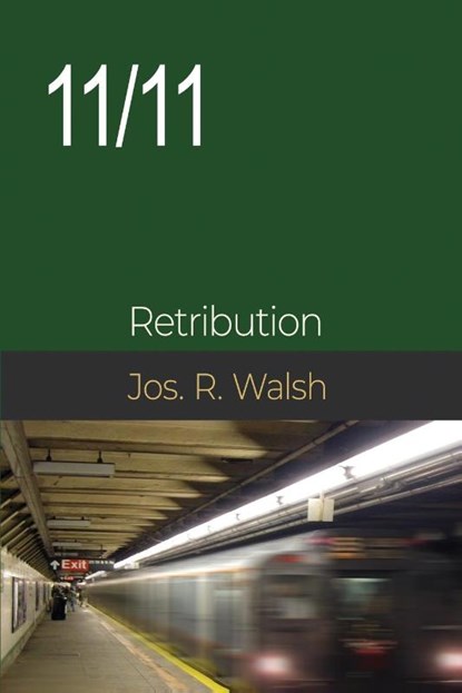 11/11, Joseph R Walsh - Paperback - 9798349441172