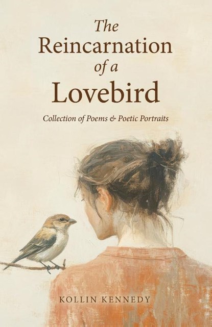 The Reincarnation of a Love Bird, Kollin Kennedy - Paperback - 9798349442223