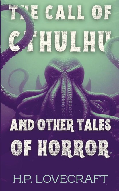 The Call of Cthulhu and Other Tales of Horror (Polis & Praxis Classics), H. P. Lovecraft - Paperback - 9798349443589