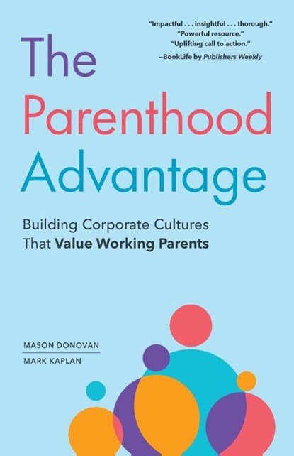 The Parenthood Advantage, Mason Donovan ; Mark Kaplan - Paperback - 9798349453748