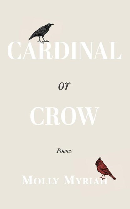 Cardinal or Crow, Molly Myriah - Paperback - 9798349456954