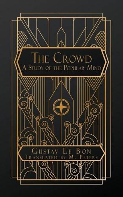 The Crowd: A Study of the Popular Mind, Gustave Le Bon - Paperback - 9798349463532